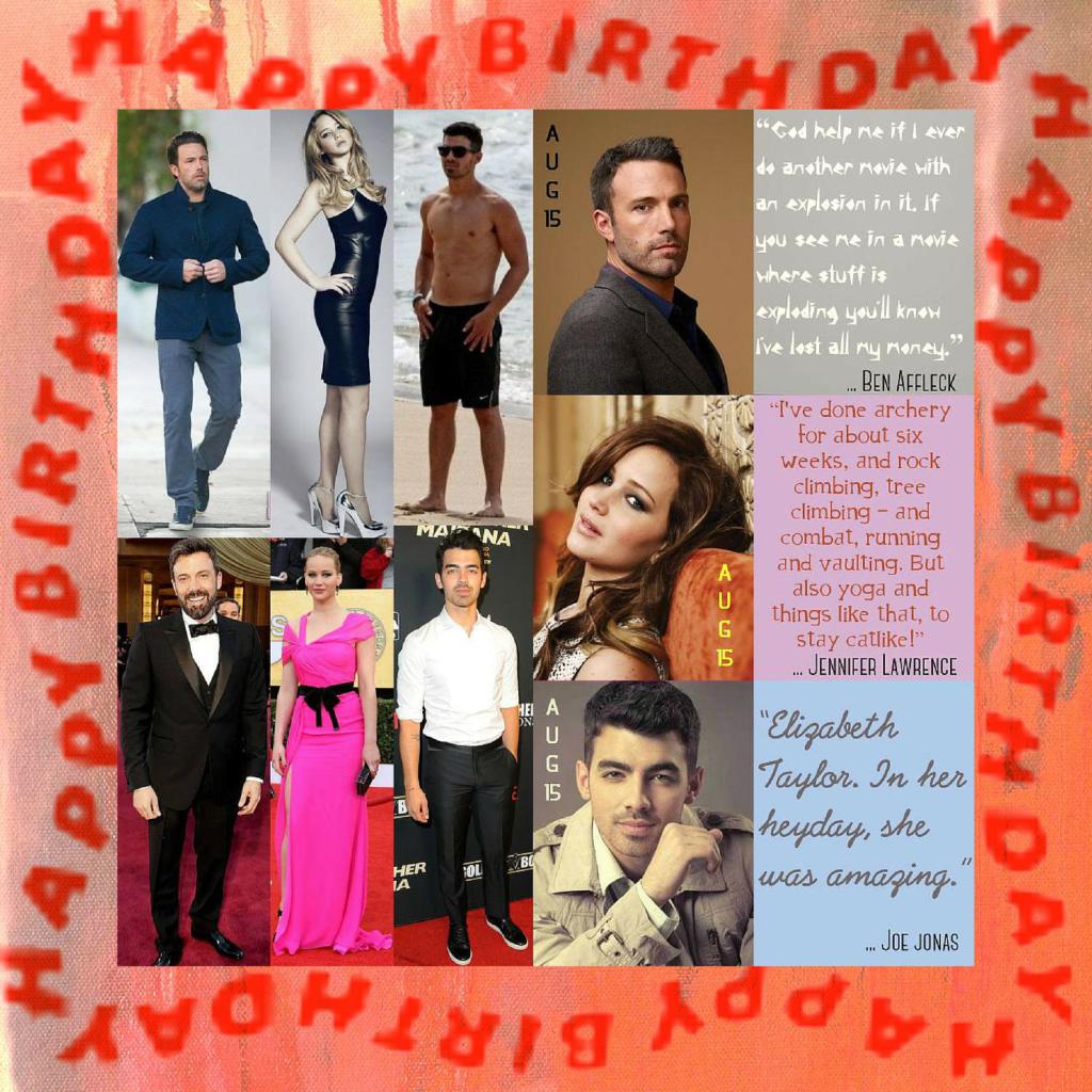 Happy Birthday Ben Affleck, Joe Jonas & Jennifer Lawrence Aug 15 Event  
