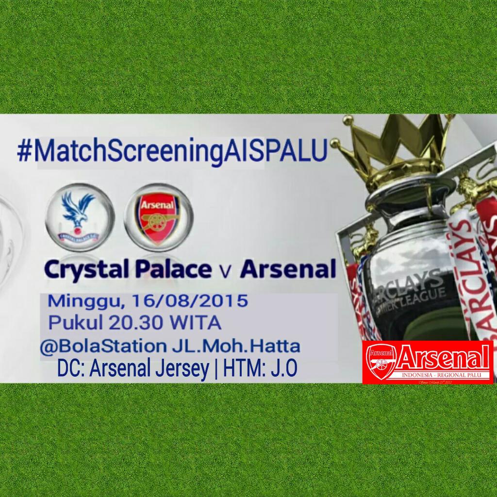 Palu Gooners, Yaku Arsenal (@ais_palu) on Twitter photo #MatchscreeningAISPALU | Crystal Palce v Arsenal malam ini tanggal 16/8/15 start at 20.00 WITA Venue: <a href="/BOLAstation/">BOLA Station</a>. #MatchscreeningAISPALU | Crystal Palce v Arsenal malam ini tanggal 16/8/15 start at 20.00 WITA Venue: <a href="/BOLAstation/">BOLA Station</a>.