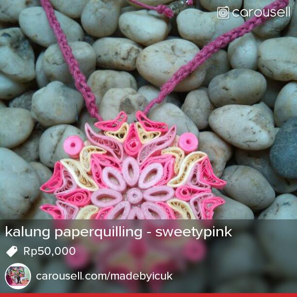 MadeByIcuk's tweet photo. Selling kalung paperquilling - sweetypink Rp50,000 https://t.co/JYgGyfSTph #carousell @carousell_id http://t.co/ZFvhc8mfeY