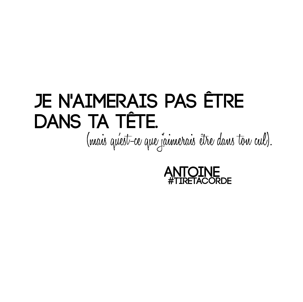 Tire Ta Corde on Twitter &quot;J�aimerai pas être ds ta tête