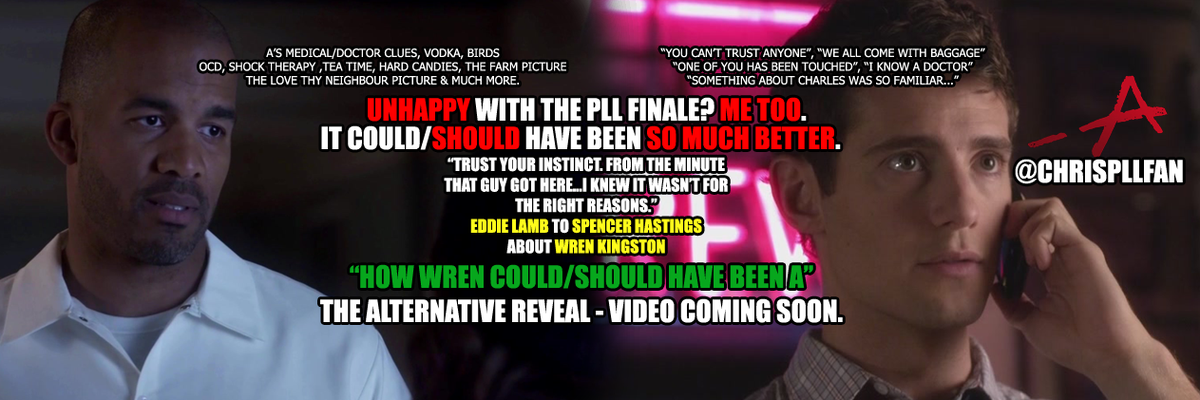 ChrisPLLFan's tweet photo. "How Wren Kingston Could/Should Have Been A" My alternative reveal is in progress &amp; coming soon! #PLL #FAceToFace http://t.co/2yzNE1Y3a5