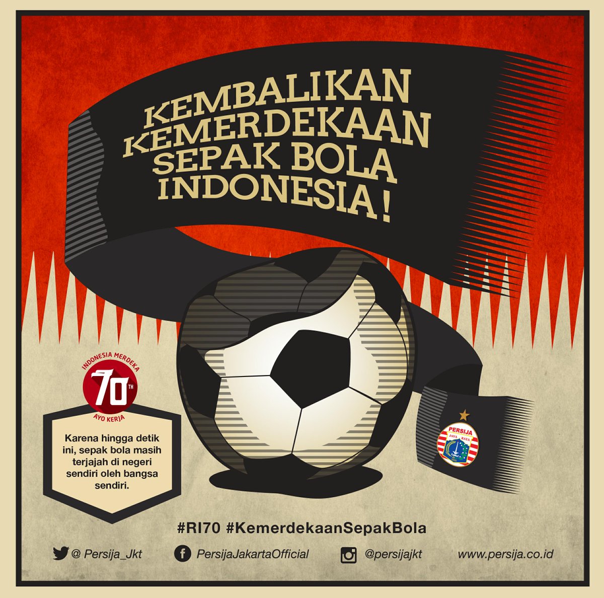 Persija_Jkt's tweet photo. 70 tahun #Indonesia merdeka. Ironisnya, sepak bola justru terkekang di negeri tercinta.
#RI70
#KemerdekaanSepakBola http://t.co/soC3tpwDo9