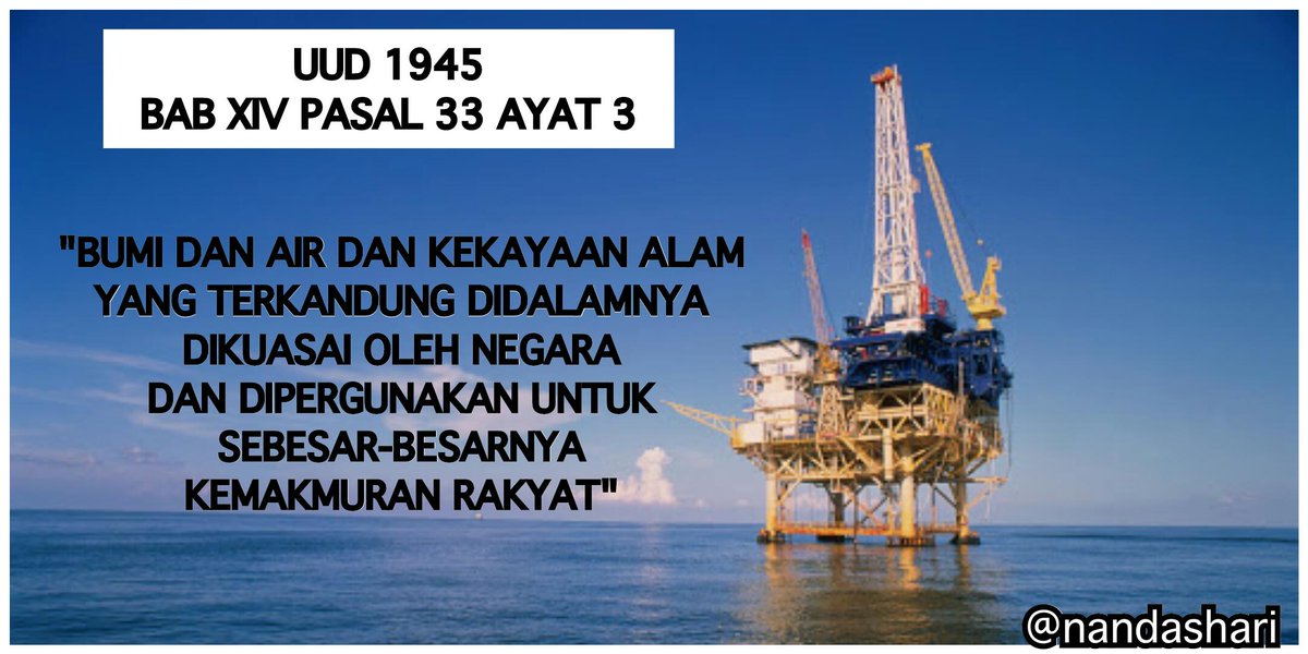 11. Pengelolaan SDA dikelola Negara untuk kemakmuran rakyat diperjelas UUD 1945 #MembesarkanBangsa @HumasSKKMigas