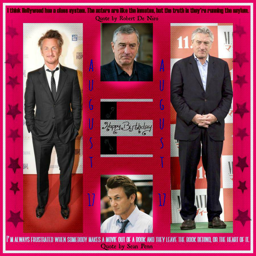 Happy Birthday Robert De Niro & Sean Penn Aug 17 Event  