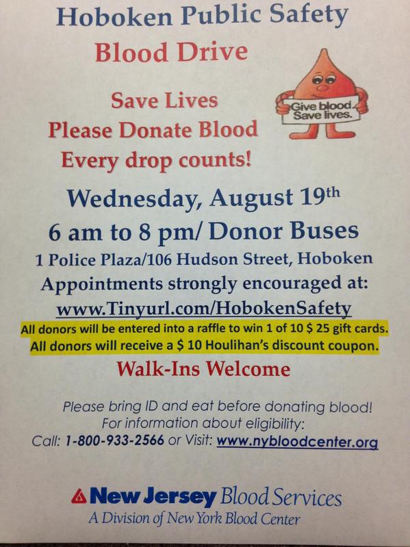 HobokenPD's tweet photo. Please come out and donate blood at Police HQ - Wed August 19th. All donors get a $10 Houlihan's discount coupon!! http://t.co/f7kWND0uYr