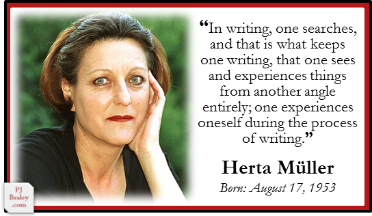 Happy to Herta Müller, award-winning German writer.  