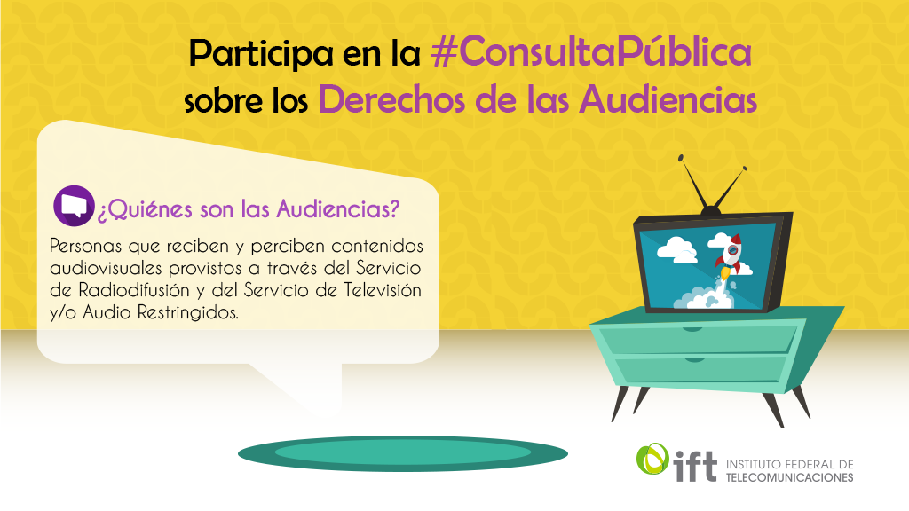 IFT_MX's tweet photo. Ejerce tu derecho como audiencia y participa en la #ConsultaPública de Lineamientos Generales http://t.co/Rd9RfaTJMX http://t.co/IkO5eMJfsr