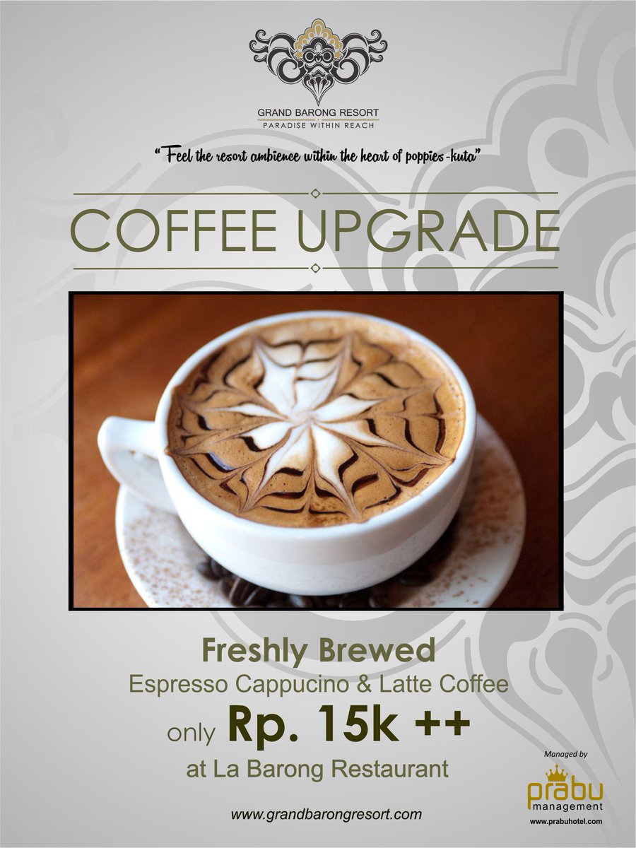 Coffee Upgrade! Espresso Cappucino &amp; Latte Coffee only 15K++ (06.30 -10.00 AM) only at La Barong Restaurant.