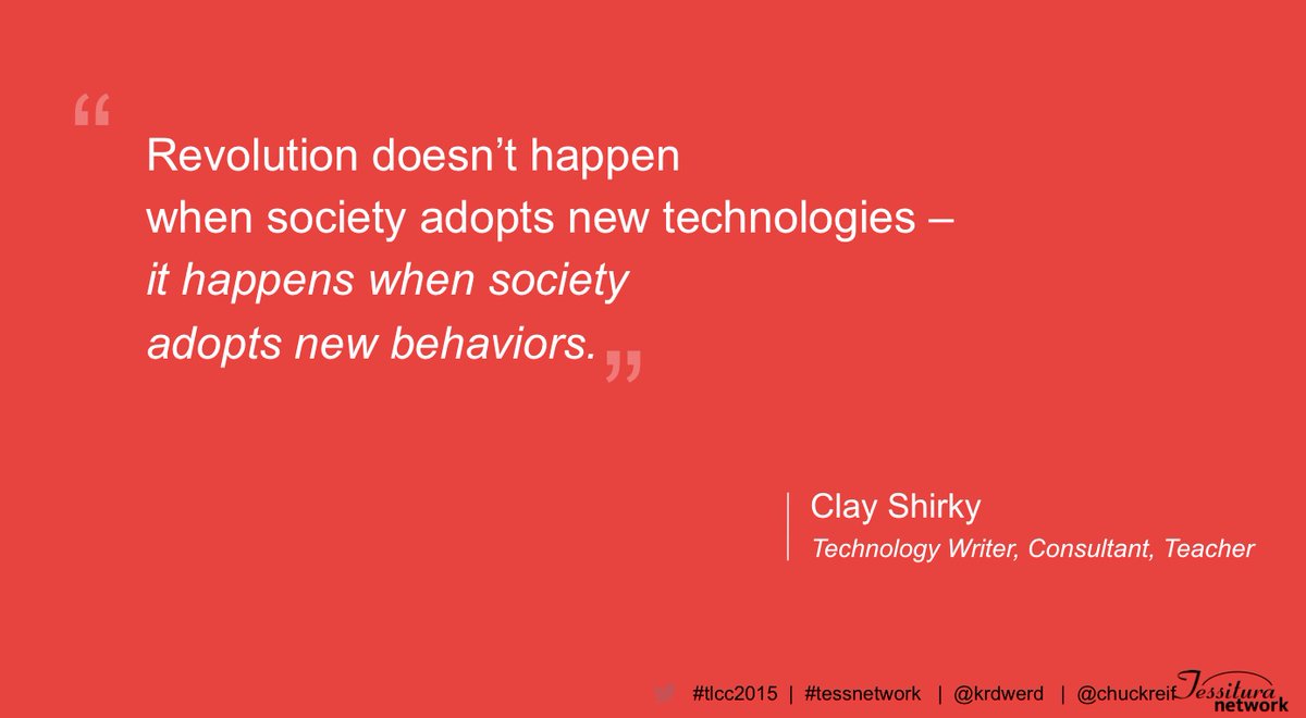 Technology becomes most impactful when it assists in the behavior changes of society - #Technology #TLCC2015