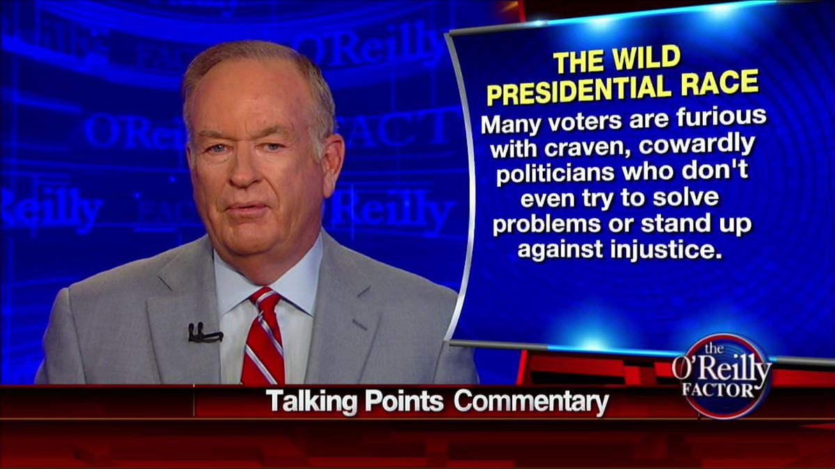 FoxNews's tweet photo. .@oreillyfactor: “Many voters are furious with craven, cowardly politicians who don’t even try to solve problems.” http://t.co/JdHZPI68ZC