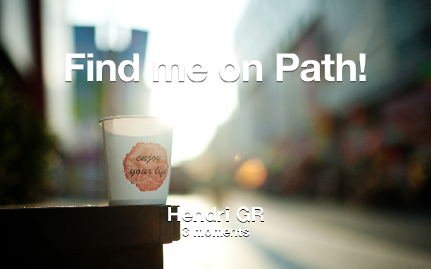 Find me on #Path now! Go to: path.com! #thepersonalnetwork