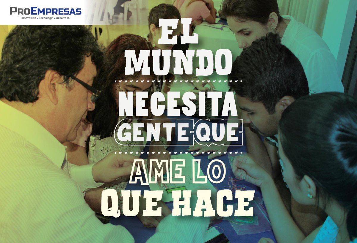 PROEMPRESASCOL's tweet photo. El mundo necesita de gente que ame lo que hace. #FelizMartes y #FelizInicioDeSemana http://t.co/DqXWh85uec