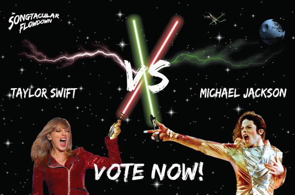 SongFlowdown's tweet photo. This is it. The final flowdown is now in full effect! Will it be T-Swift or Michael Jackson? Vote now! #theflowdown http://t.co/55C9ife3E9