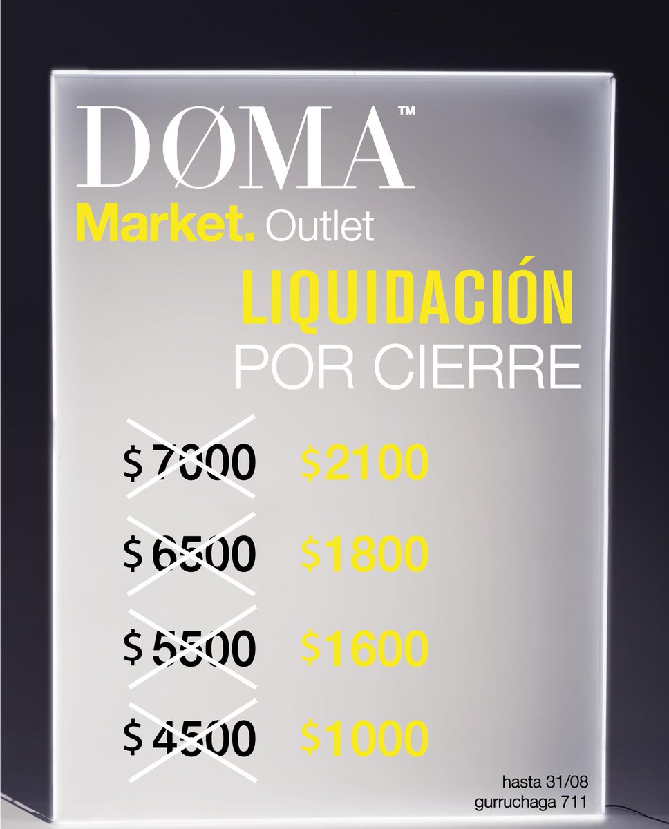 Últimos días!! Precios locos!! Super Liquidación en DØMA Market Outlet en Gurruchaga 711, hasta 31/08.