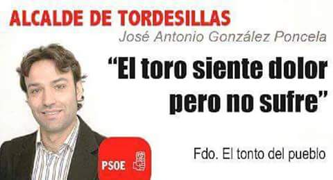 gudaricatala1's tweet photo. ALCALDE DE #Tordesillas El tonto del pueblo #RompeUnaLanza #NoAlToroDeLaVega #NoAlMaltratoAnimal http://t.co/EpZTkM6B4v