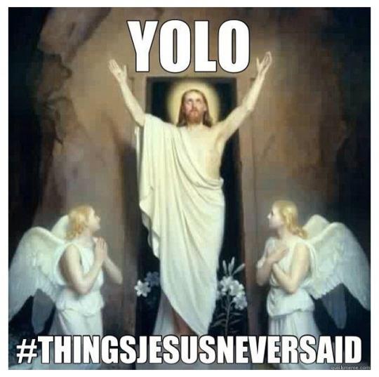 chadtoogs's tweet image. YOLO #thingsjesusneversaid @Jesus @hillsong @Scientology