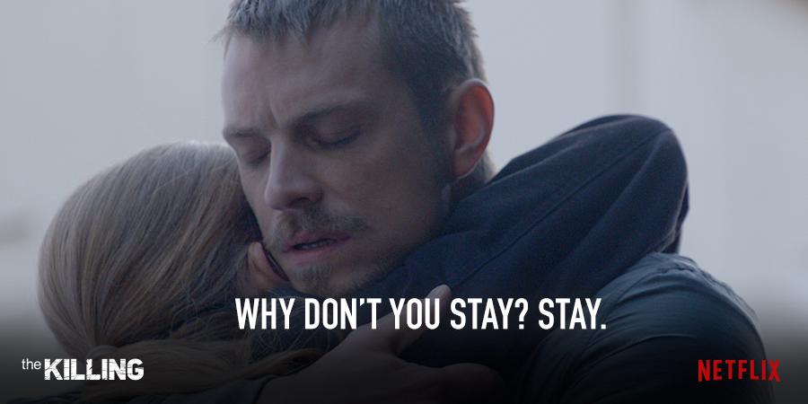 You were my best friend. #TheKilling