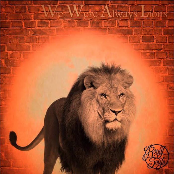 RoyalSoulsMusic's tweet photo. Royal Souls 'We Were Always Lions' (Mixtape) https://t.co/ApOYLsLsrZ #RSMusicalUniverse #WWAL http://t.co/XSDRQs4yZg