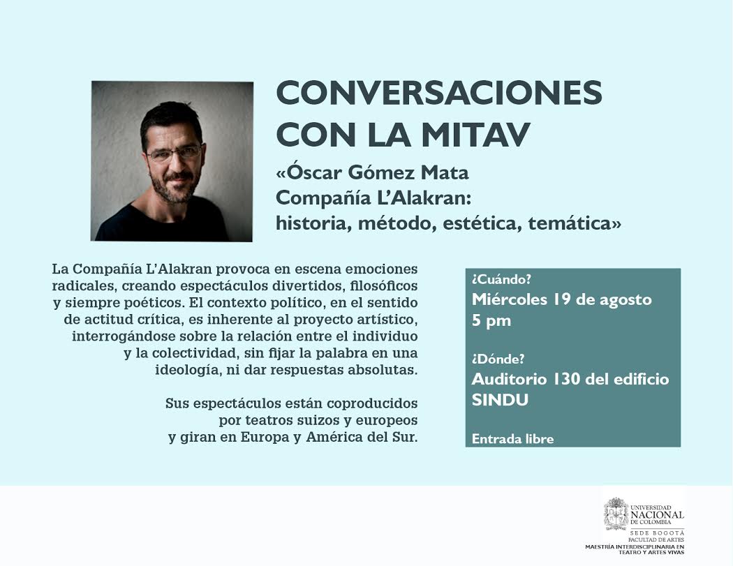 MapaTeatro's tweet photo. Mañana 19 , a las 5:pm , Óscar Gómez Mata: Compañía L'Alakran, historia, método, estética y temática @MITAV_UNAL http://t.co/G3rh0u9Lff