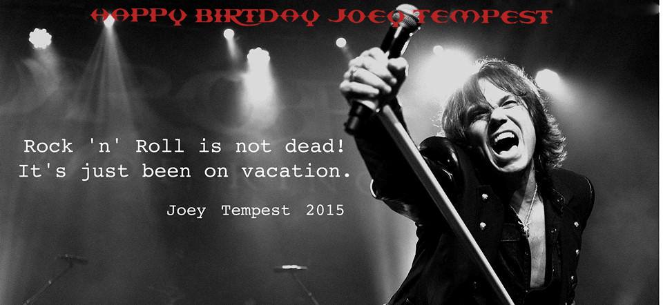 HAPPY BIRTHDAY JOEY TEMPEST !! 