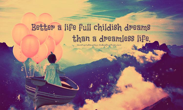Better a life full of childish dream than dreamless life. #FashQuotes