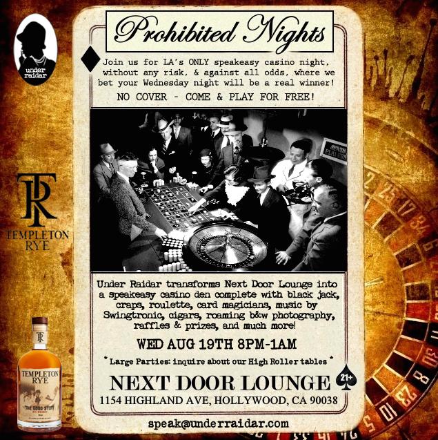 underraidar's tweet image. See you all tonight @nextdoorlounge for #LA's only #FREE #speakeasy #casino night! No cover and risk free &amp;amp; fun!