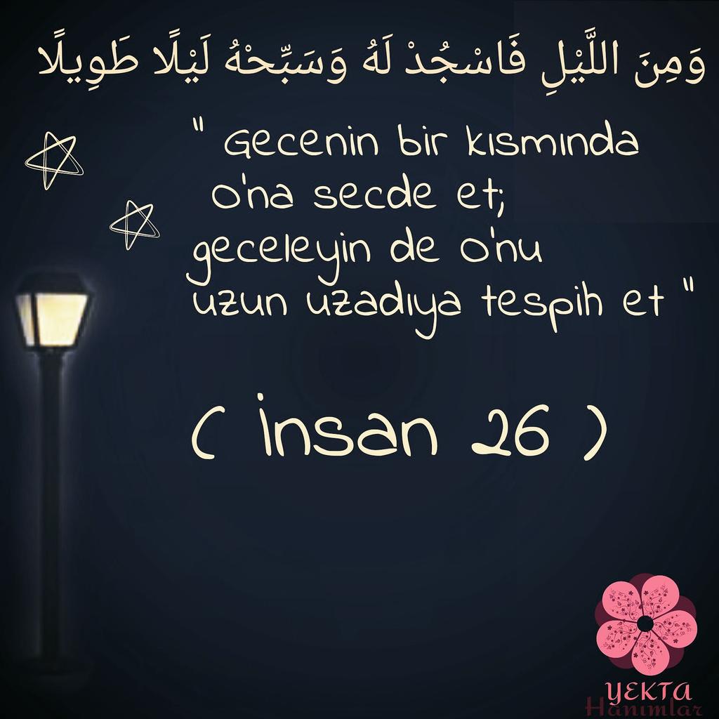 yektahnm's tweet photo. " Gecenin bir kısmında O'na secde et ; geceleyin de O'nu uzun uzadıya tesbih et "

( İnsan 26 ) http://t.co/nB2ojHWcYr