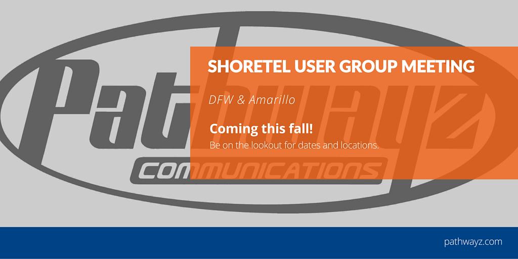 Hey Shoretel User Group we're looking forward to seeing you in the fall! Dates coming soon! pathwayz.com