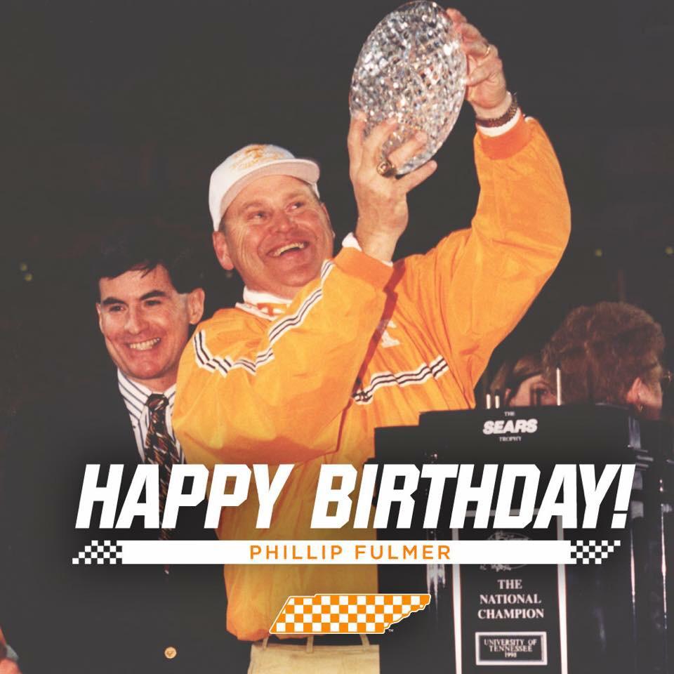 Happy Birthday Coach Phillip Fulmer, a 17-0 perfect record against sUcKs  