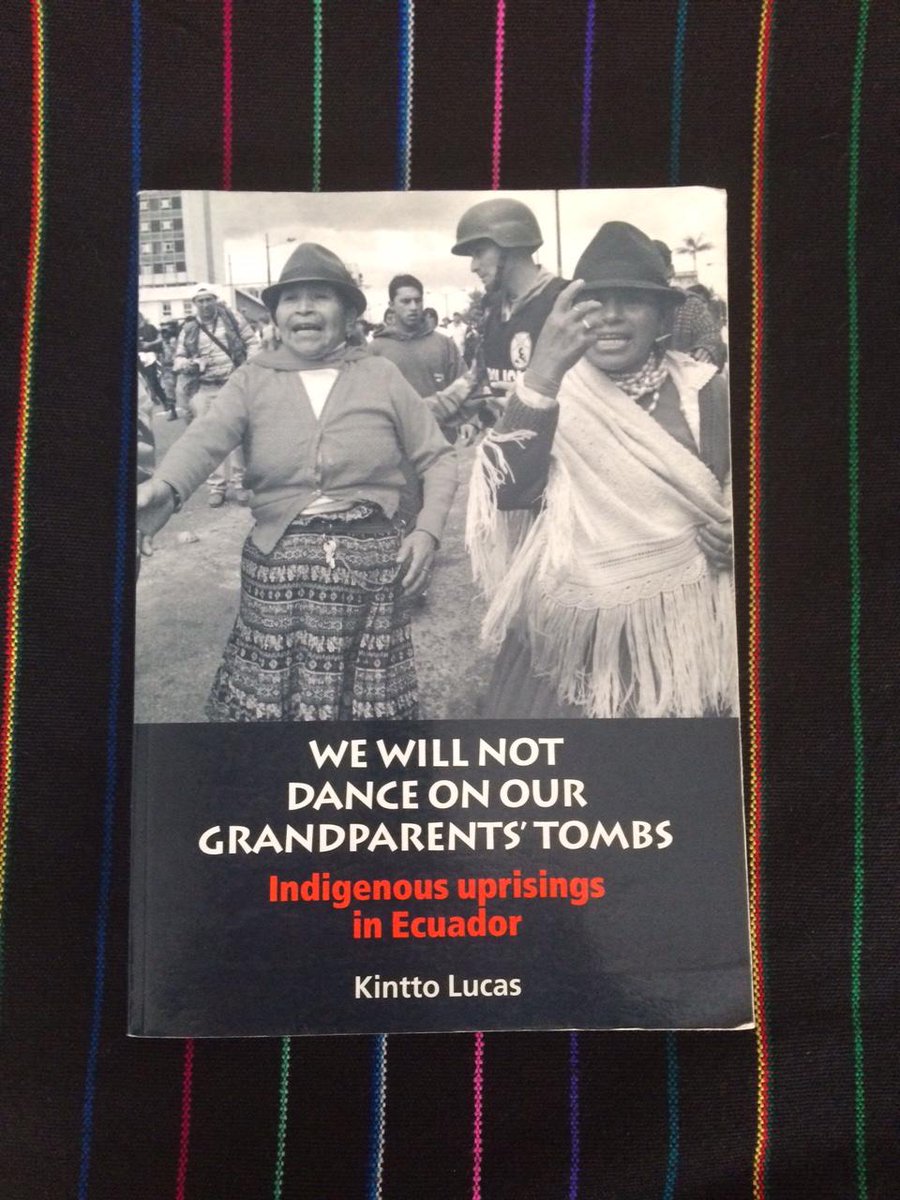 FrasesKintto's tweet photo. We Will Not Dance on Our Grand Parents' Tombs: Indigenous Uprisings in Ecuador by Kintto Lucas http://t.co/m6OmICikDG http://t.co/uNGcp6I4CV