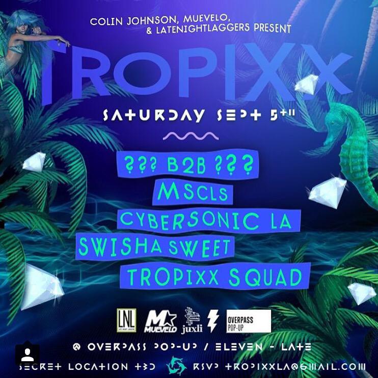 RSVP : tropixxla@gmail.com for address tba day of event!