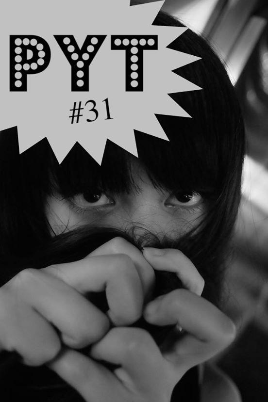 [PYT #31] �݂��ǂ񂿂�񏉎Q��B����Ղ������Q��B�uPAINT YOUR TEETH�v�B