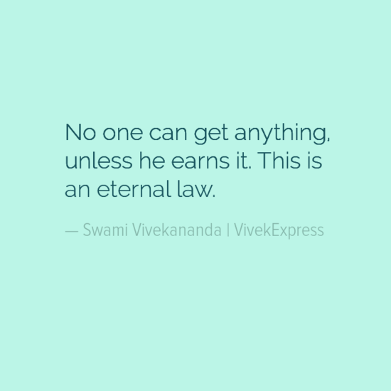vivekexpress's tweet photo. No one can get anything, unless he earns it. This is an eternal law. —#SwamiVivekananda https://t.co/EPCfb6erQq #NationalYouthDay