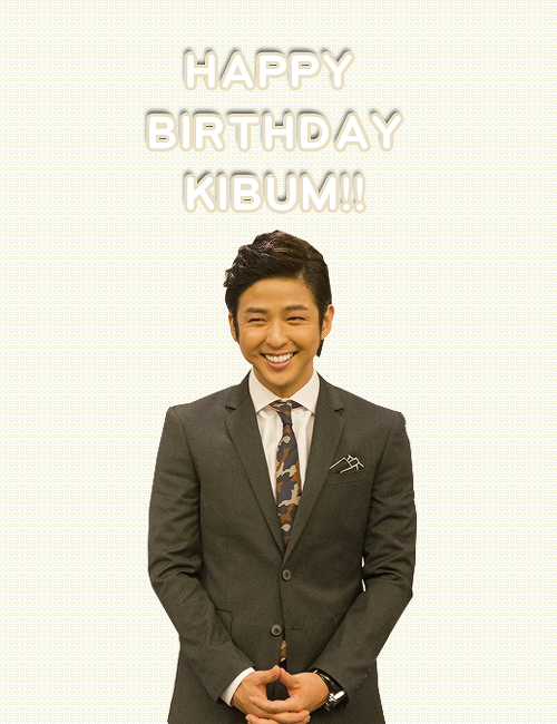 [8.21] BELATED HAPPY BIRTHDAY KIM KIBUM! I love your smile!     