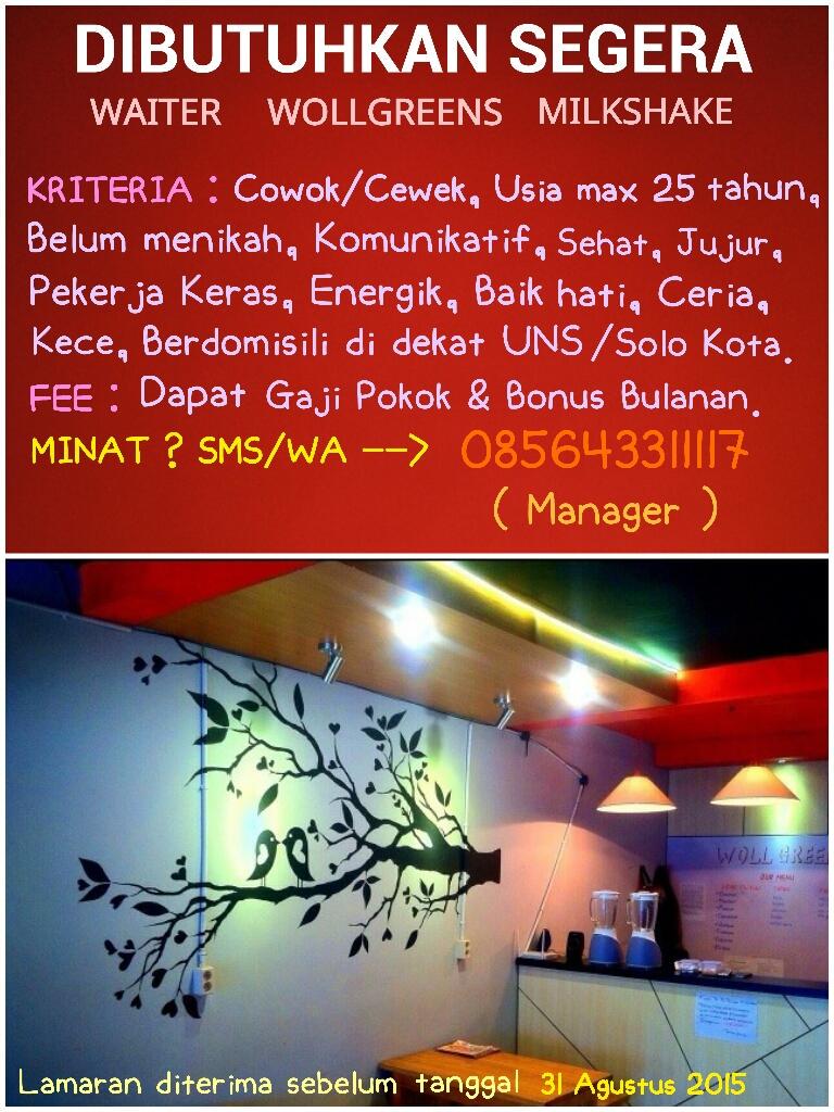 Wollgreens's tweet photo. @SekitarSOLO #lokersolo Di Butuhkan Segera Waiter Wollgreens Milkshake, Lokasi sekitar UNS, Sebelum 31 Agustus 2015 http://t.co/gtYGA0UEh5