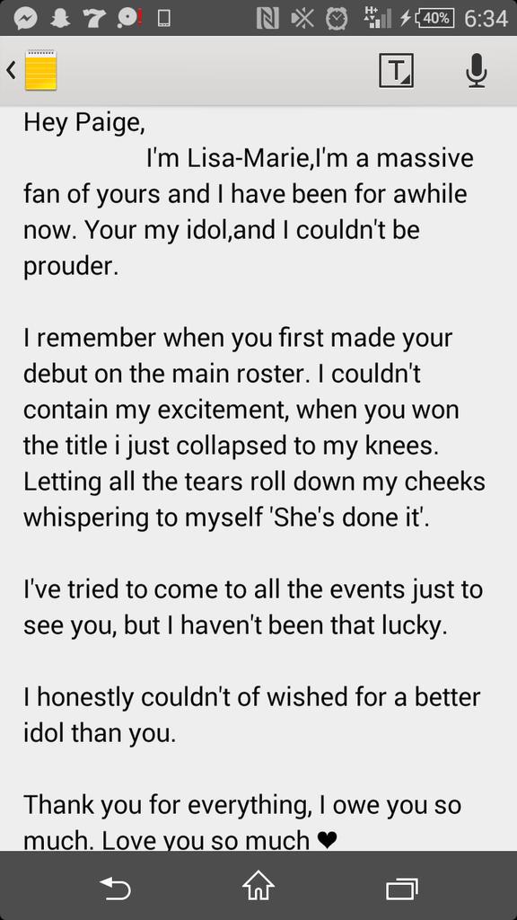WWE_Addict_'s tweet photo. @RealPaigeWWE please read this❤
It's ok if you don't I understand. With you being really busy and all.
I love you ❤ http://t.co/aBHJaeMnC8