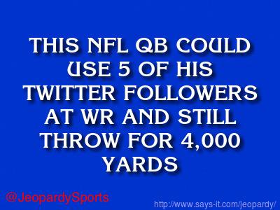 JeopardySports's tweet photo. "Who is: Aaron Rodgers?" #JeopardySports http://t.co/C4DtK5JIjC