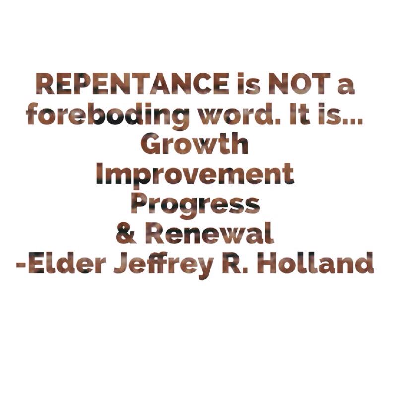 LDSOnward's tweet photo. REPENTANCE is...
Growth
Improvement
Progress
&amp; Renewal
-Elder Jeffrey R. Holland #LDS #ShareGoodness http://t.co/erDzNy73Fc