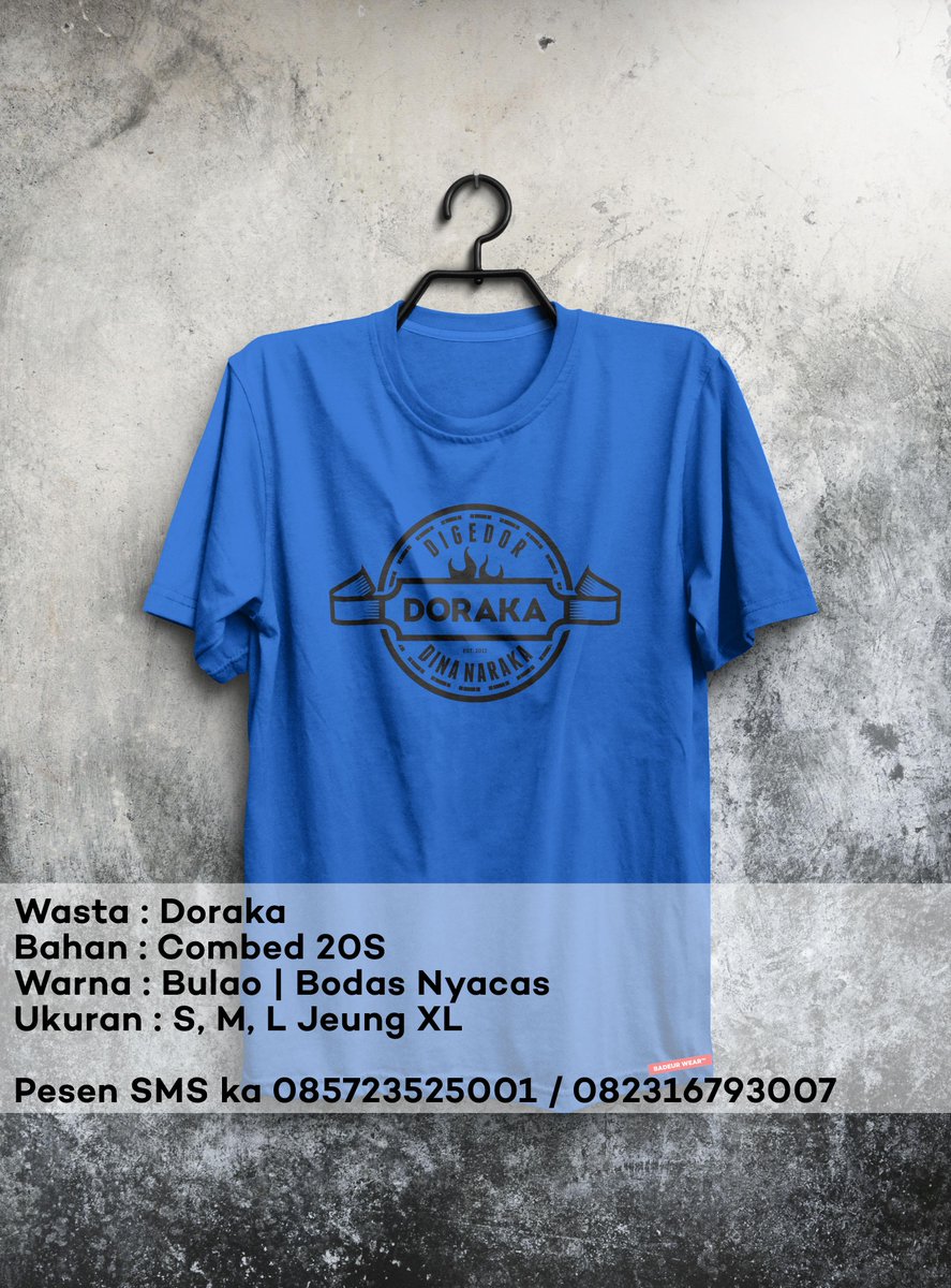 Wasta: DORAKA
Cara Mesen:
SMS ka 085723525001
Nami_Alamat Lengkep_No HP_Wasta Produk_Ukuran_Warna_Seueurna