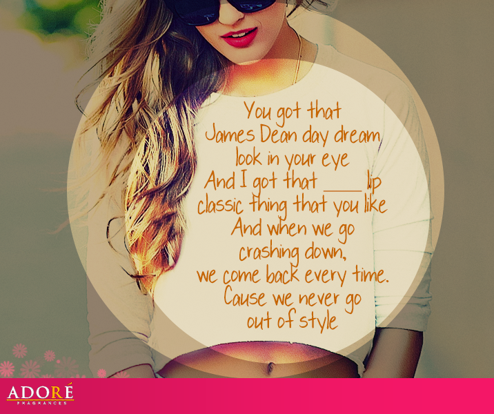 AdoreFragrances's tweet photo. Complete the lyrics! #SprayYourMood http://t.co/mSlIHCcIZe