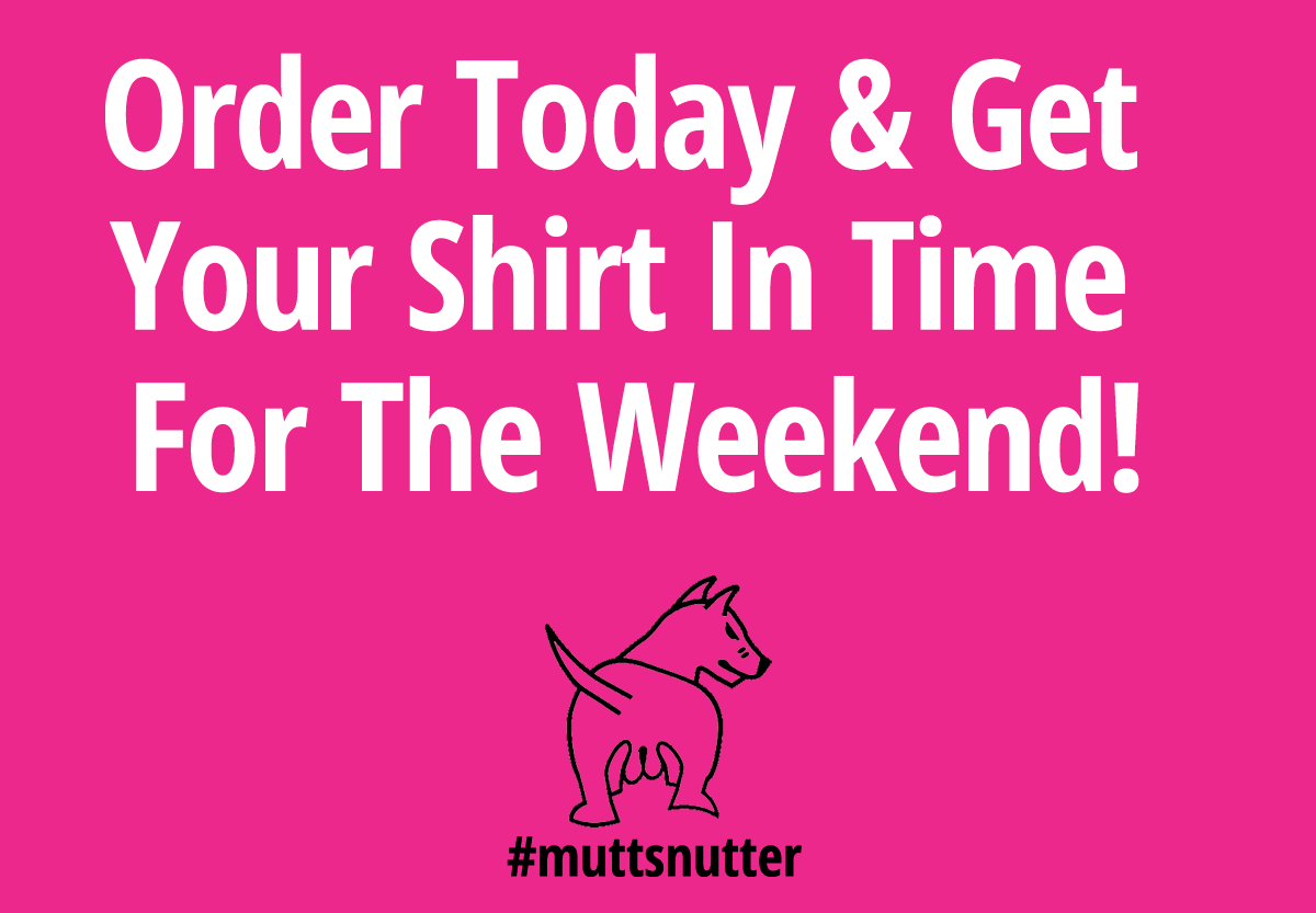 MuttsNutter's tweet photo. Order your shirt today and get it in time for the #weekendsantics #muttsnutter #lad
 http://t.co/1DvxaDdpa6 http://t.co/PZ1dwV3Pqe