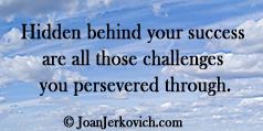 JoanJerkovich's tweet photo. "Hidden behind your success are all those challenges you persevered through."#InspiringQuotes http://t.co/tOLS6WDhXT