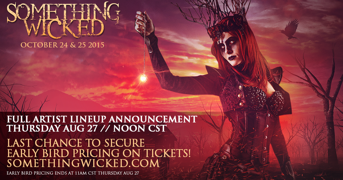 SomethingWicked's tweet photo. Your Full #SomethingWicked Artist Line-Up Announcement is coming this Thursday at Noon CT! http://t.co/Jspyq4cjq8 http://t.co/SEc1s2KN1i