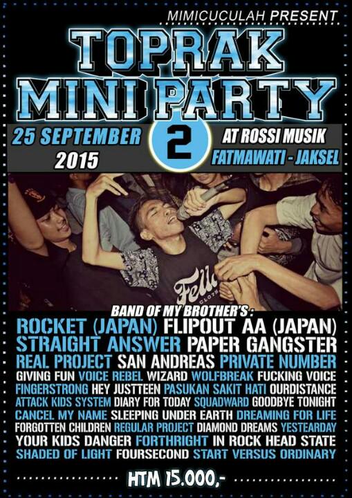 "Toprak mini party 2" , at rossi music fatmawati . budayakan beli tiket dan tiket terbatas! Mari meliar!! See you \m/