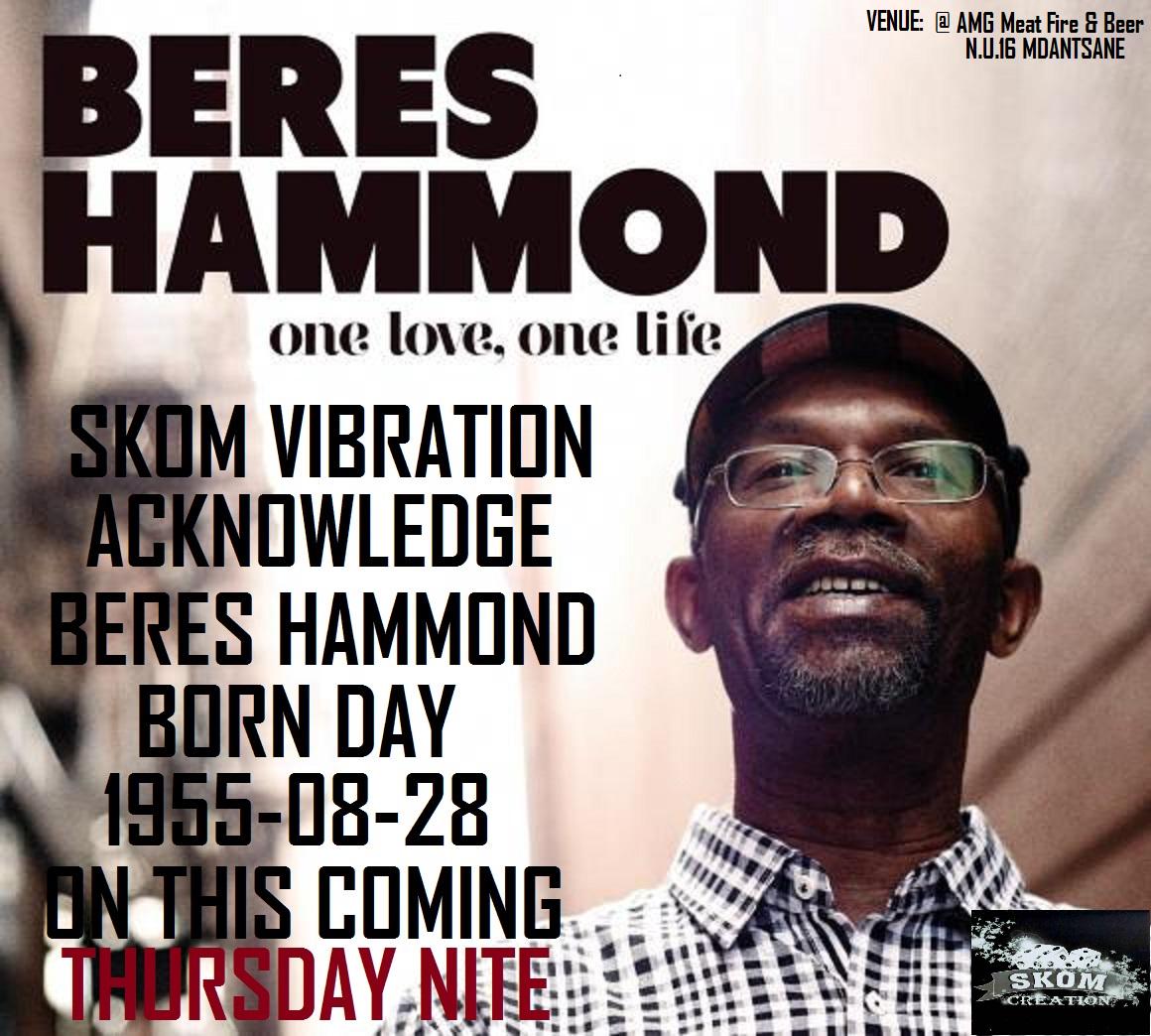 ON THIS COMING THURSDAY SKOM VIBRATION IS ACKNOWLEDGE THE LIVING LEGEND \"BERES HAMMOND\" HAPPY BIRTHDAY ! MAN OF SOil. 