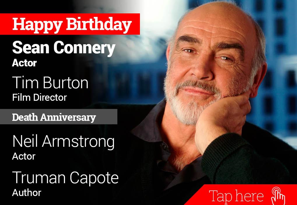 Homage Neil Armstrong, Truman Capote. Happy Birthday Sean Connery, Tim Burton 