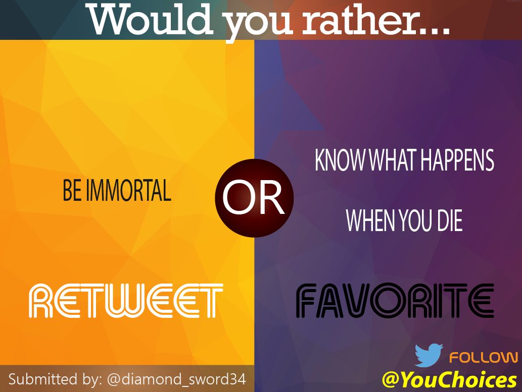 YouChoices's tweet photo. Immortal or death? http://t.co/YxTw0ntQYP