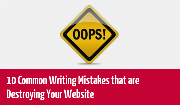 10 Common Writing Mistakes that are Destroying Your Website:

goo.gl/Is1UQw

#Copywriting