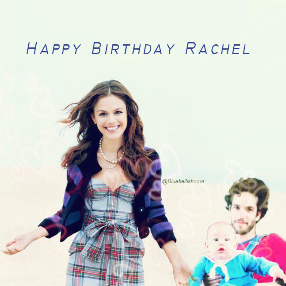 HAPPY BIRTHDAY, RACHEL BILSON       