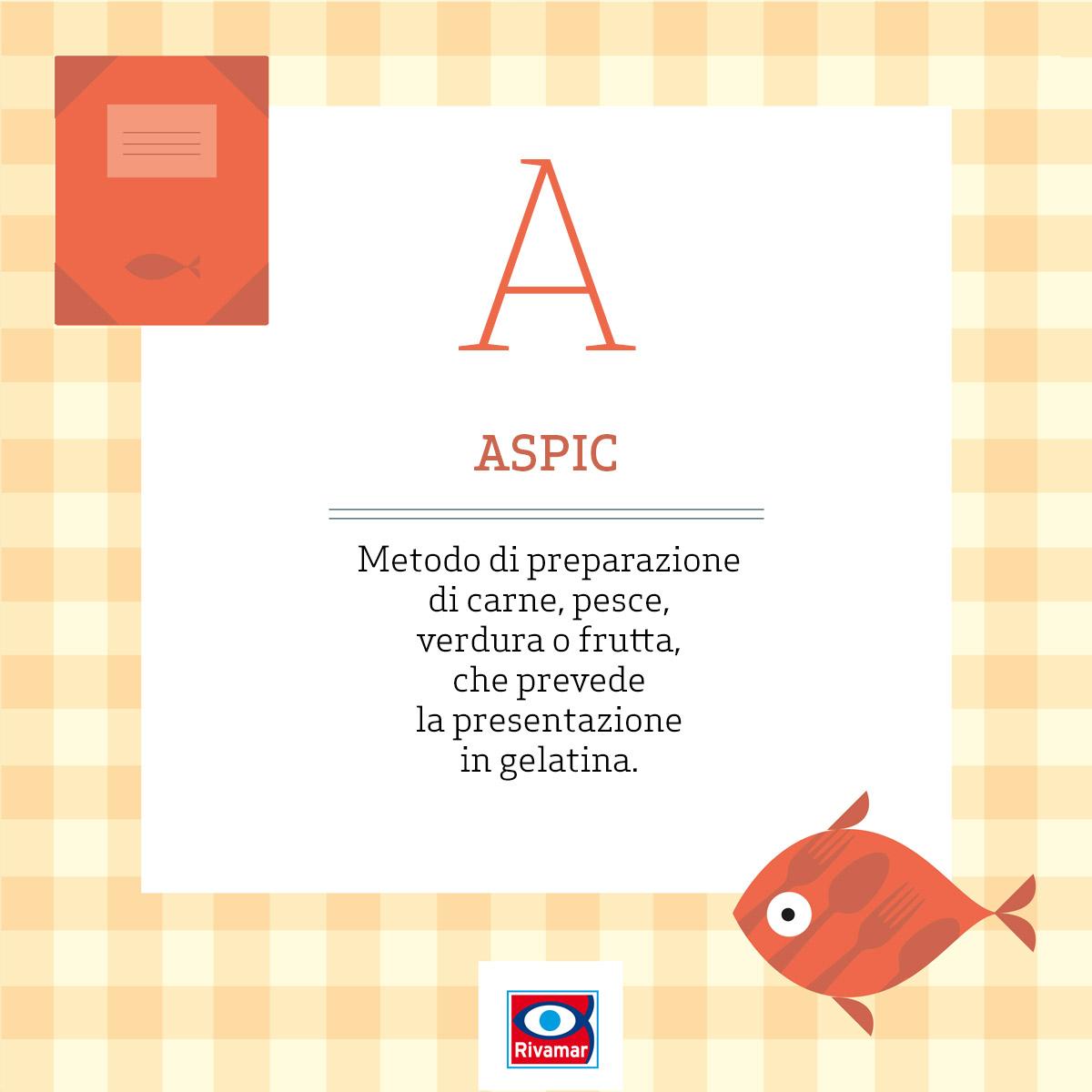 Voi lo sapete cos'è l'aspic? 
Ve lo spiega il nostro appuntamento con il glossario di #cucina!
#inCucinaconRivamar